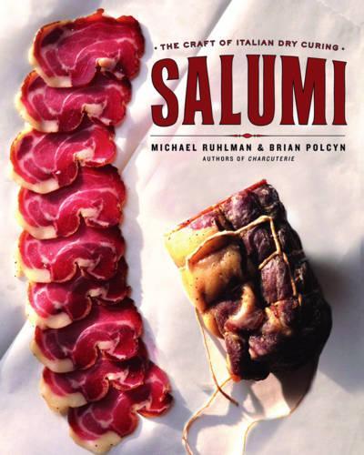 Бумажная книга «Salumi: The Craft of Italian Dry Curing», авторов Брайан Полсин, Майкл Рулман - фото №1
