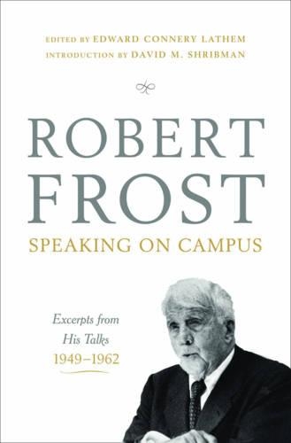 Бумажная книга «Robert Frost: Speaking on Campus: Excerpts from His Talks, 1949-1962» - фото №1
