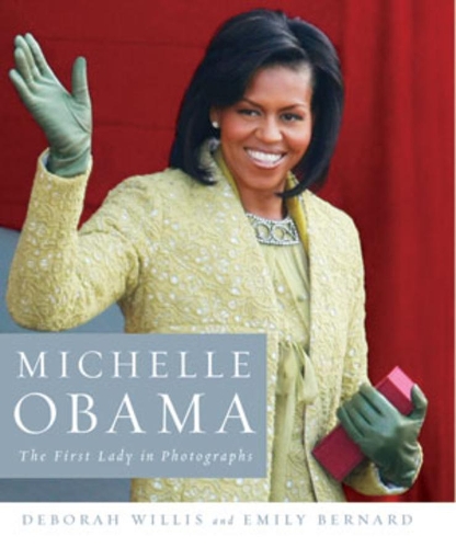 Бумажная книга «Michelle Obama: The First Lady in Photographs», автор Дебора Уиллис - фото №1