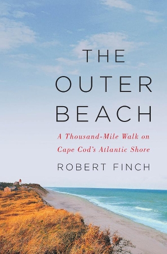 Бумажная книга «The Outer Beach: A Thousand-Mile Walk on Cape Cod's Atlantic Shore», автор Роберт Финч - фото №1