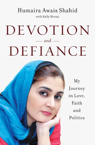 Паперова книга «Devotion and Defiance: My Journey in Love, Faith and Politics», автор Хумайра Аваїс Шахід - фото №1
