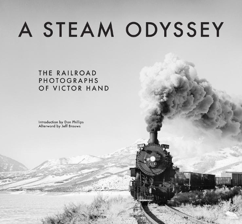 Паперова книга «A Steam Odyssey: The Railroad Photographs of Victor Hand», автор Віктор Хенд - фото №1