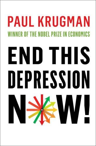 Бумажная книга «End This Depression Now!», автор Пол Кругман - фото №1