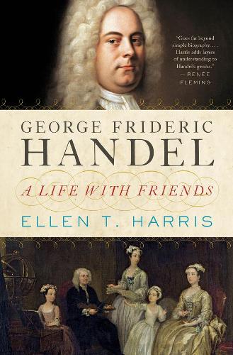 Бумажная книга «George Frideric Handel: A Life with Friends», автор Эллен Т. Харрис - фото №1