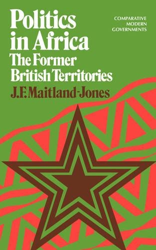 Бумажная книга «Politics in Africa», автор Дж. Ф. Мейтленд-Джонс - фото №1