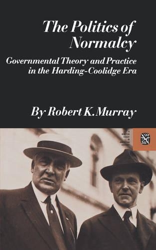 Бумажная книга «The Politics of Normalcy», автор Роберт К. Мюррей - фото №1