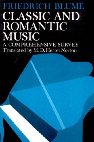 Бумажная книга «Classic and Romantic Music: A Comprehensive Survey», автор Фредерик Блюм - фото №1