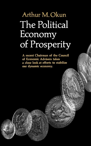 Бумажная книга «The Political Economy Of Prosperity», автор Артур М. Окунь - фото №1