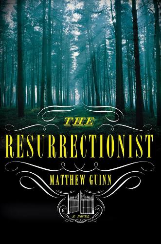 Бумажная книга «The Resurrectionist: A Novel», автор Мэтью Гуинн - фото №1