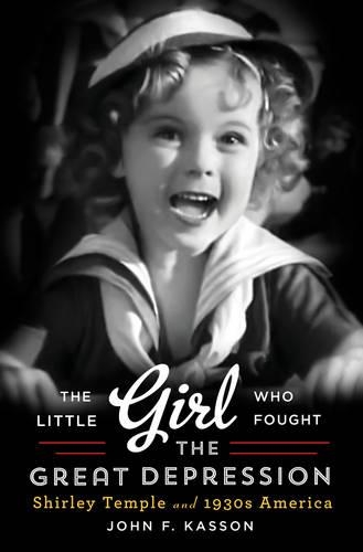 Паперова книга «The Little Girl Who Fought the Great Depression: Shirley Temple and 1930s America», автор Джон Ф. Кассон - фото №1