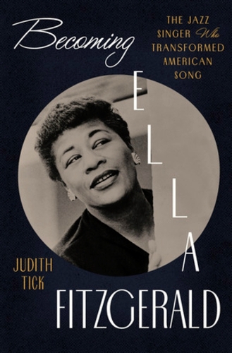 Бумажная книга «Becoming Ella Fitzgerald: The Jazz Singer Who Transformed American Song», автор Джудит Тик - фото №1