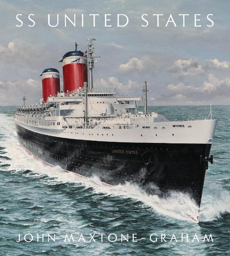 Паперова книга «SS United States: Red, White, and Blue Riband, Forever», автор Джон Макстоун-Грем - фото №1