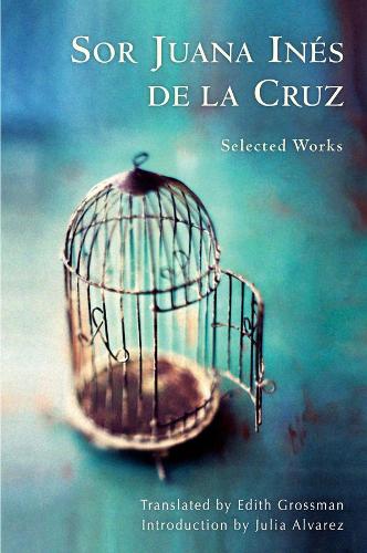 Паперова книга «Sor Juana Inés de la Cruz: Selected Works», автор Хуана Інес де ла Крус - фото №1