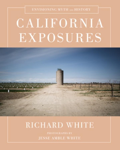 Бумажная книга «California Exposures: Envisioning Myth and History» - фото №1