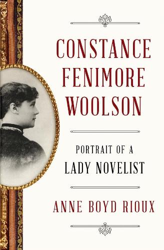 Бумажная книга «Constance Fenimore Woolson: Portrait of a Lady Novelist», автор Анн Бойд Риу - фото №1