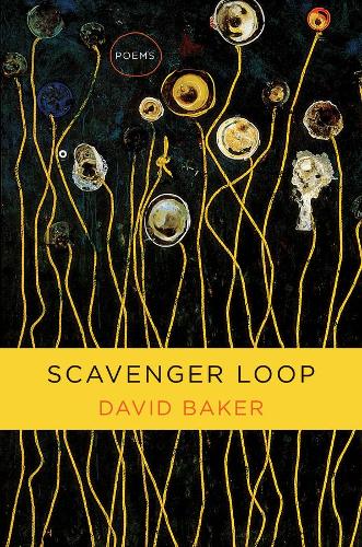 Бумажная книга «Scavenger Loop: Poems», автор Дэвид Бейкер - фото №1