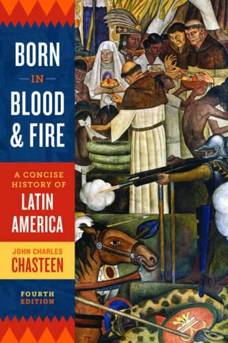 Бумажная книга «Born in Blood and Fire: A Concise History of Latin America», автор Джон Чарльз Чейстин - фото №1
