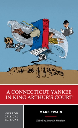 Бумажная книга «A Connecticut Yankee in King Arthur's Court: A Norton Critical Edition», автор Марк Твен - фото №1