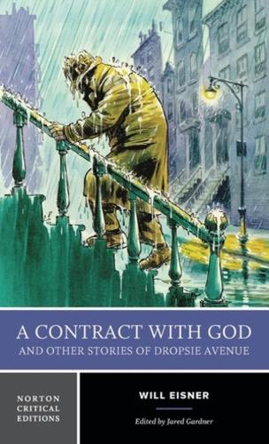 Бумажная книга «A Contract with God and Other Stories of Dropsie Avenue: A Norton Critical Edition», автор Уилл Эйснер - фото №1