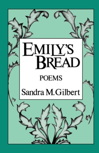 Бумажная книга «Emily's Bread: Poems», автор Сандра М. Гилберт - фото №1