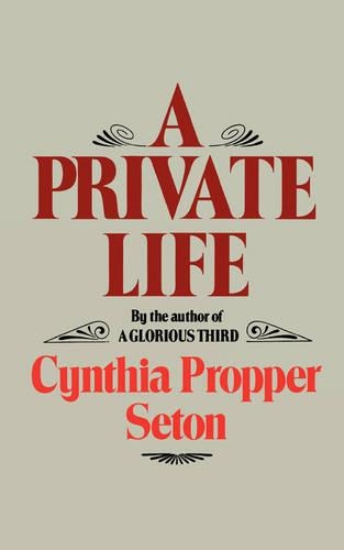 Паперова книга «A Private Life», автор Синтія Проппер Сетон - фото №1