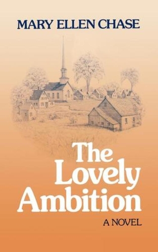 Бумажная книга «The Lovely Ambition», автор Мэри Эллен Чейз - фото №1