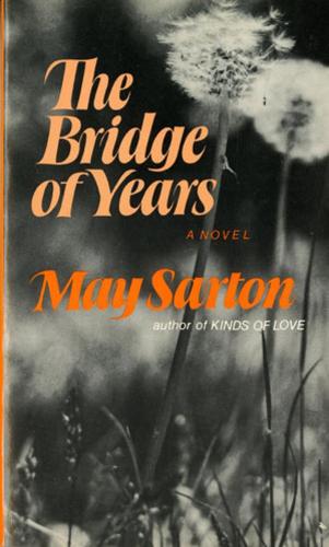 Бумажная книга «The Bridge of Years: A Novel», автор Май Сартон - фото №1