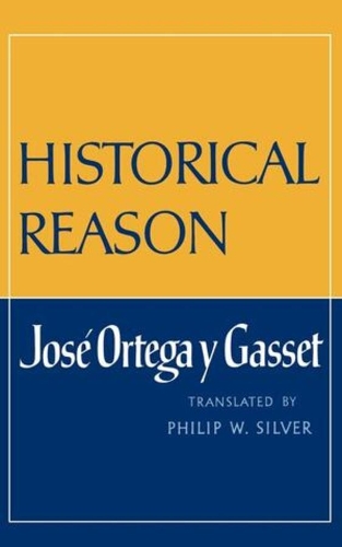 Бумажная книга «Historical Reason», автор Хосе Ортега-и-Гассет - фото №1