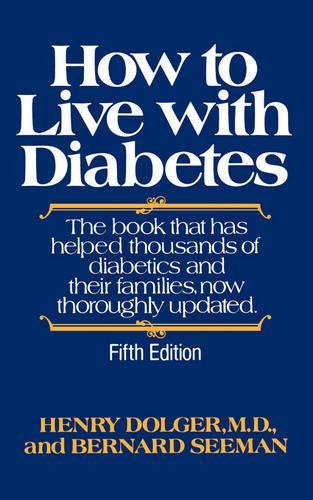 Паперова книга «How to Live with Diabetes», авторів Бернар Сіман, Генрі Долгер - фото №1