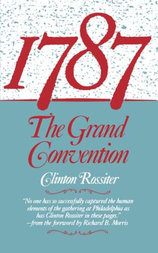 Паперова книга «1787: The Grand Convention», автор Клінтон Лоуренс Россітер - фото №1