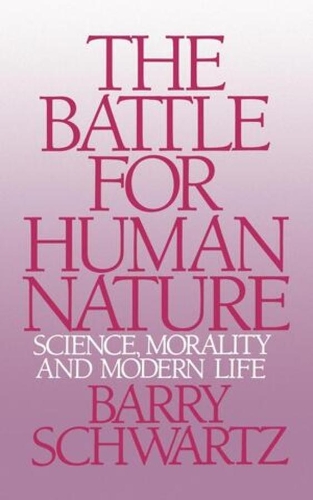 Бумажная книга «The Battle for Human Nature: Science, Morality and Modern Life», автор Барри Шварц - фото №1