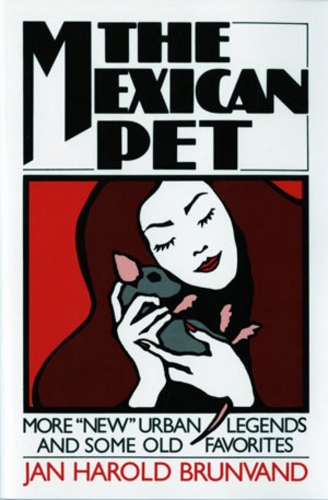 Бумажная книга «The Mexican Pet: More "New" Urban Legends and Some Old Favorites», автор Ян Харольд Брунванд - фото №1