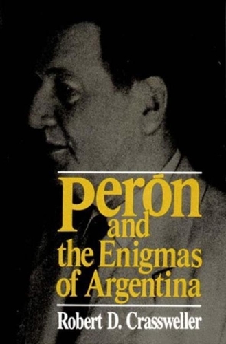 Бумажная книга «Peron and the Enigmas of Argentina», автор Роберт Д. Крассвеллер - фото №1