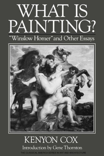Паперова книга «What Is Painting?: "Winslow Homer" and Other Essays», автор Кеньон Кокс - фото №1