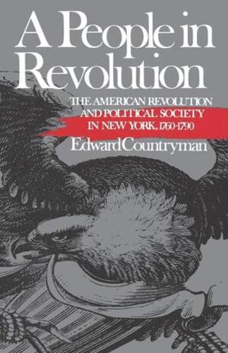 Бумажная книга «A People in Revolution: The American Revolution and Political Society in New York, 1760-1790», автор Эдвард Кантримен - фото №1
