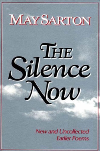 Бумажная книга «The Silence Now: New and Uncollected Early Poems», автор Май Сартон - фото №1