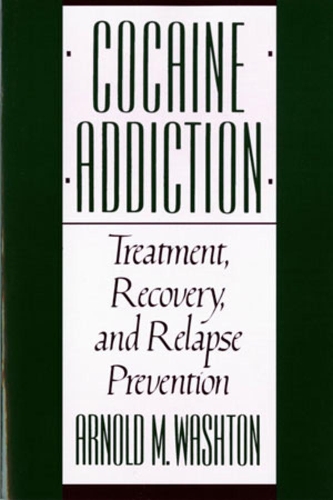 Бумажная книга «Cocaine Addiction: Treatment, Recovery, and Relapse Prevention», автор Арнольд Уоштон - фото №1