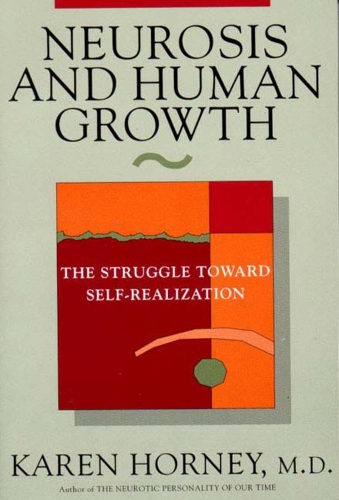 Бумажная книга «Neurosis and Human Growth: The Struggle Towards Self-Realization», автор Карен Хорни - фото №1