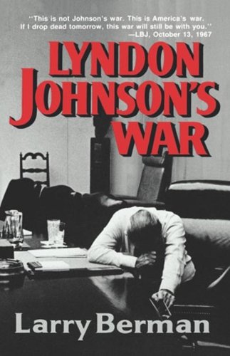 Бумажная книга «Lyndon Johnson's War: The Road to Stalemate in Vietnam», автор Ларри Берман - фото №1