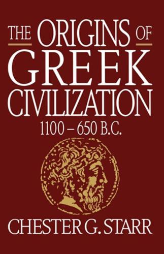 Бумажная книга «The Origins of Greek Civilization: 1100-650 B.C.», автор Честер Г. Старр - фото №1