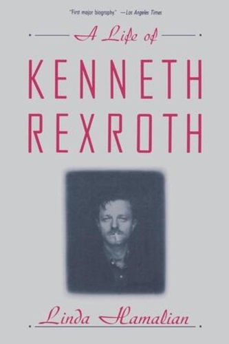 Бумажная книга «A Life of Kenneth Rexroth», автор Линда Хамалян - фото №1