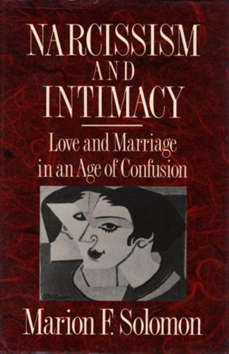 Бумажная книга «Narcissism and Intimacy: Love and Marriage in an Age of Confusion», автор Марион Ф. Соломон - фото №1