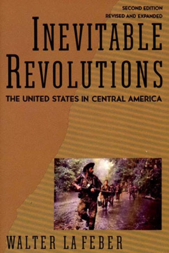 Бумажная книга «Inevitable Revolutions: The United States in Central America», автор Вальтер ЛаФебер - фото №1