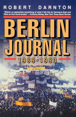 Бумажная книга «Berlin Journal, 1989-1990», автор Роберт Дарнтон - фото №1