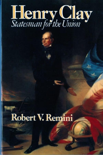 Бумажная книга «Henry Clay: Statesman for the Union», автор Роберт В. Ремини - фото №1