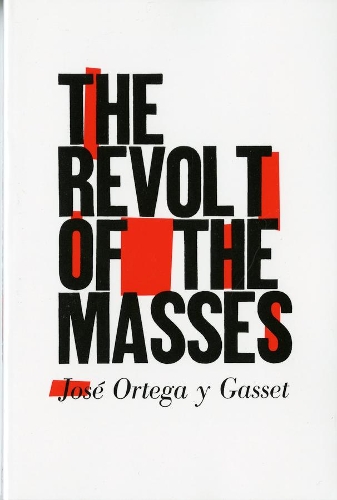 Бумажная книга «The Revolt of the Masses», автор Хосе Ортега-и-Гассет - фото №1