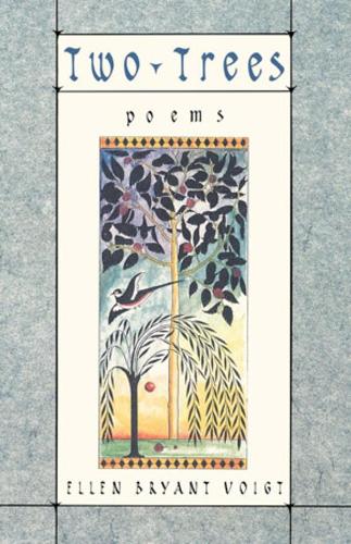 Бумажная книга «Two Trees: Poems», автор Эллен Брайант Фойгт - фото №1