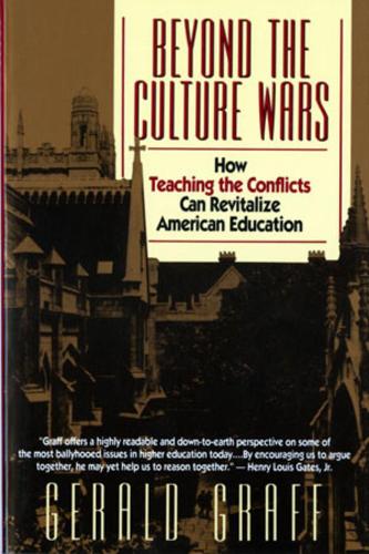 Бумажная книга «Beyond the Culture Wars: How Teaching the Conflicts Can Revitalize American Education», автор Джеральд Графф - фото №1