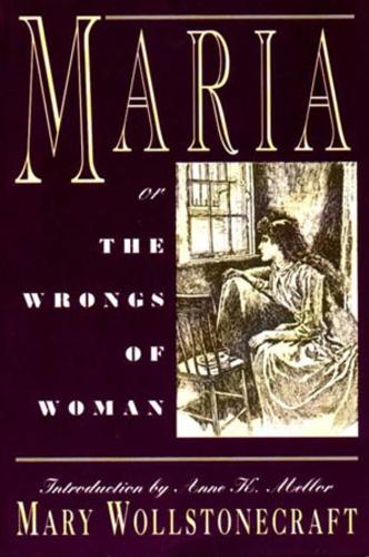 Бумажная книга «Maria: or, The Wrongs of Woman», автор Мэри Уолстонкрафт - фото №1