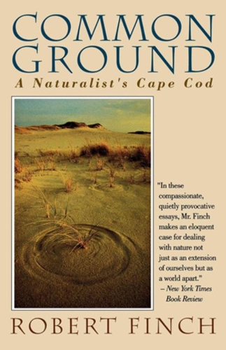Паперова книга «Common Ground: A Naturalist's Cape Cod», автор Роберт Фінч - фото №1
